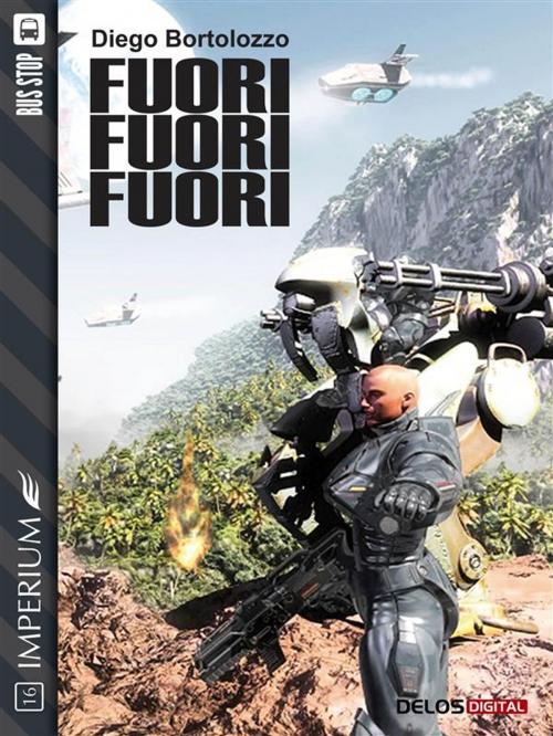 Cover of the book Fuori! Fuori! Fuori! by Diego Bortolozzo, Delos Digital