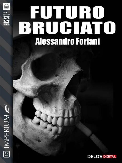 Cover of the book Futuro Bruciato by Alessandro Forlani, Delos Digital