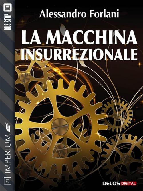 Cover of the book La macchina insurrezionale by Alessandro Forlani, Delos Digital