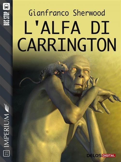 Cover of the book L'alfa di Carrington by Gianfranco Sherwood, Delos Digital