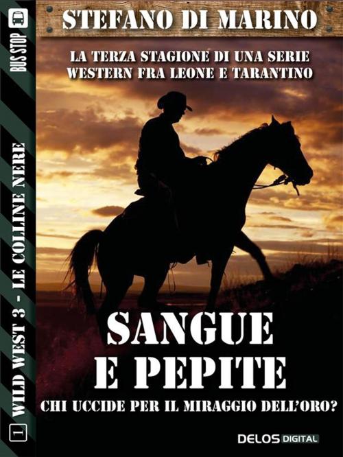Cover of the book Sangue e pepite by Stefano di Marino, Delos Digital