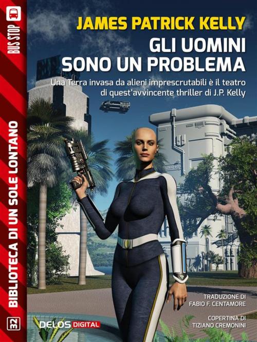 Cover of the book Gli uomini sono un problema by James Patrick Kelly, Delos Digital