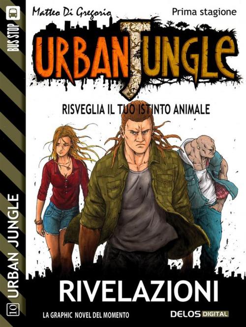 Cover of the book Urban Jungle: Rivelazioni by Matteo Di Gregorio, Delos Digital