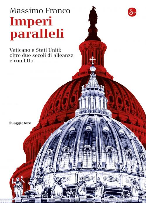 Cover of the book Imperi paralleli by Massimo Franco, Il Saggiatore