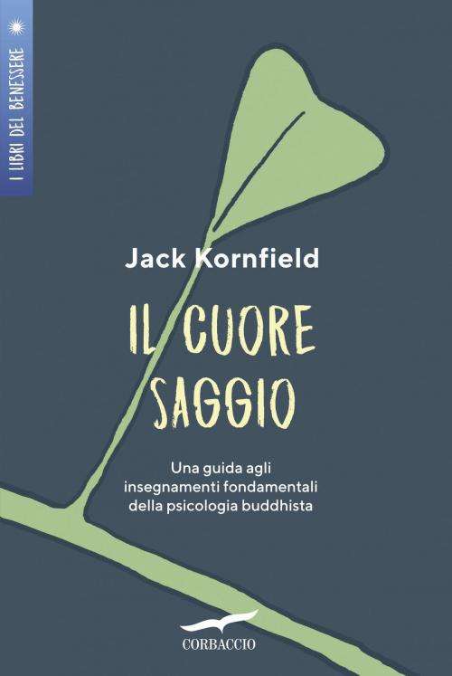 Cover of the book Il cuore saggio by Jack Kornfield, Corbaccio