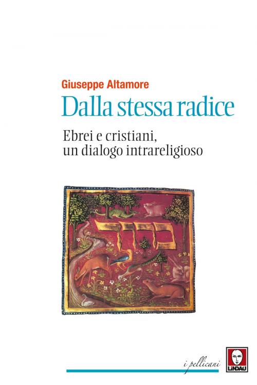 Cover of the book Dalla stessa radice by Giuseppe Altamore, Lindau