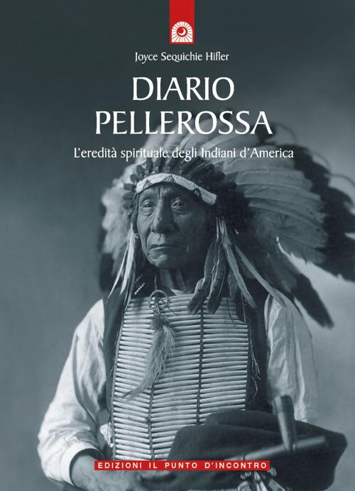Cover of the book Diario pellerossa by Joyce Sequichie Hifler, Edizioni Il Punto d'incontro