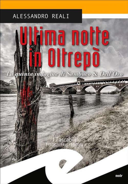 Cover of the book Ultima notte in Oltrepò by Alessandro Reali, Fratelli Frilli Editori