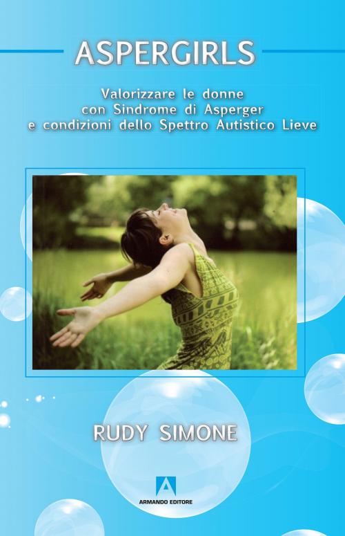 Cover of the book Aspergirls by Rudy Simone, Armando Editore