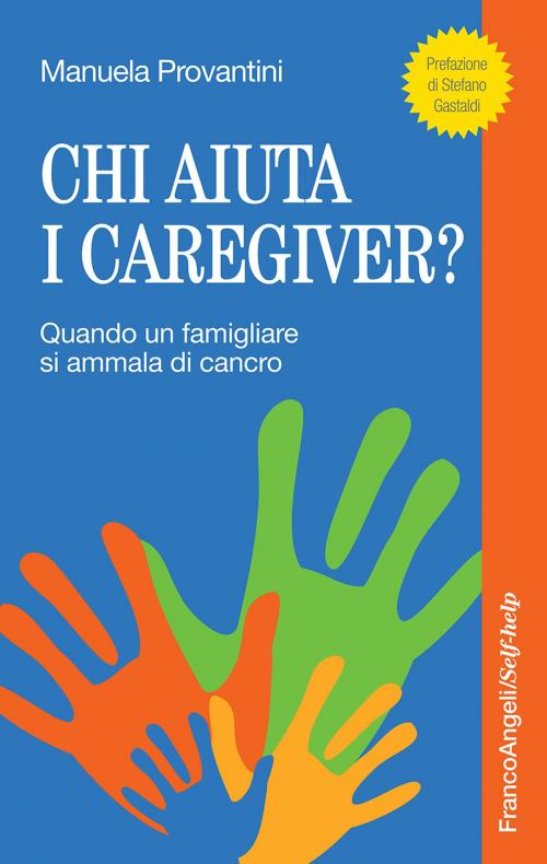 Cover of the book Chi aiuta i caregiver? by Manuela Provantini, Franco Angeli Edizioni