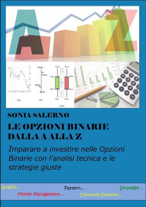 Cover of the book Le opzioni binarie dalla a alla z by SONIA SALERNO, Youcanprint