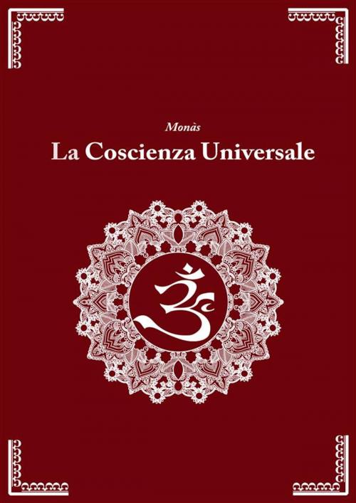 Cover of the book La Coscienza Universale by Monàs, Youcanprint