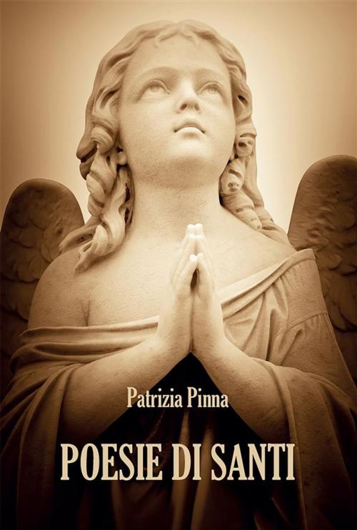 Cover of the book Poesie di santi by Patrizia Pinna, Youcanprint