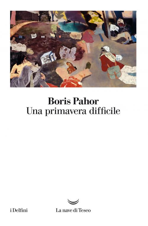 Cover of the book Una primavera difficile by Boris Pahor, La nave di Teseo