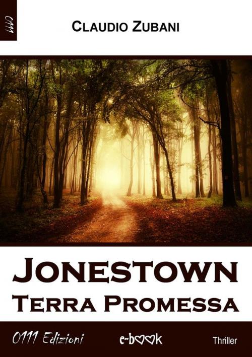 Cover of the book Jonestown by Claudio Zubani, 0111 Edizioni