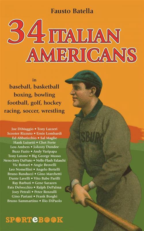Cover of the book 34 Italian Americans by Fausto Batella, SPORTeBOOK