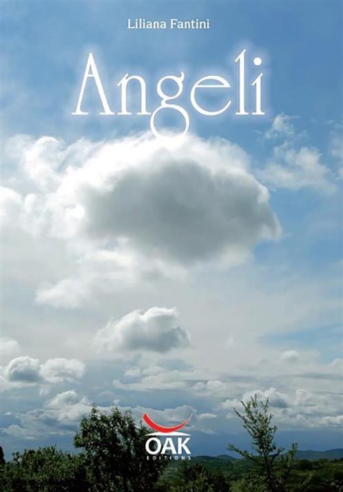 Cover of the book Angeli by Liliana Fantini, Oak Edizioni