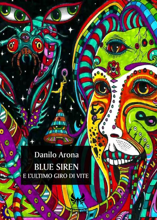 Cover of the book Blue Siren e l'ultimo giro di vite by Danilo Arona, Kipple Officina Libraria
