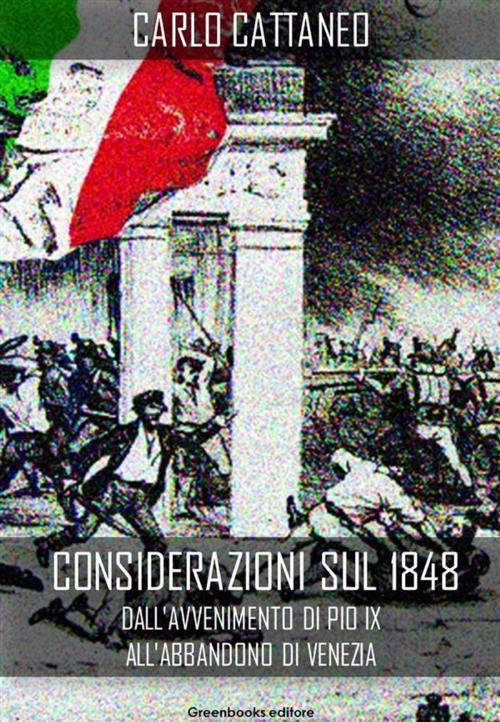 Cover of the book Considerazioni sul 1848 by Carlo Cattaneo, Greenbooks Editore