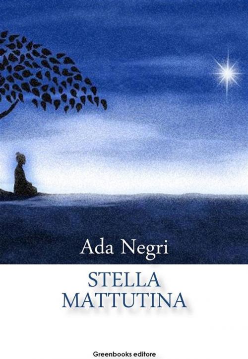 Cover of the book Stella mattutina by Ada Negri, Greenbooks Editore