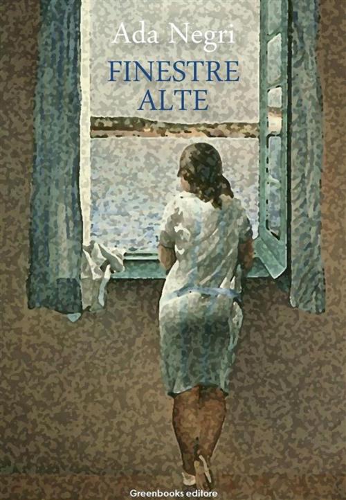 Cover of the book Finestre alte by Ada Negri, Greenbooks Editore