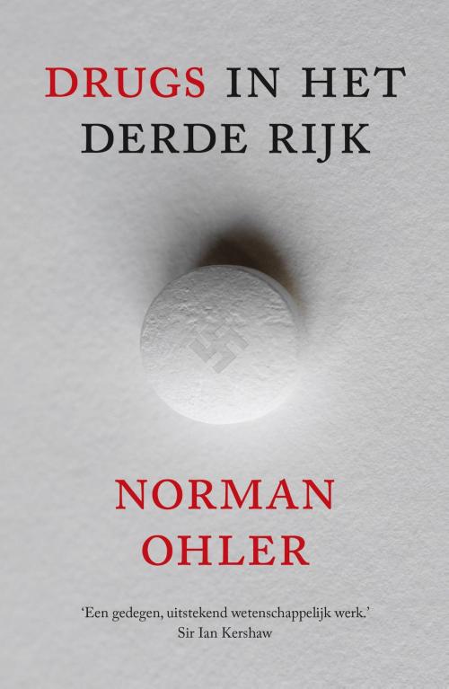 Cover of the book Drugs in het Derde Rijk by Norman Ohler, Luitingh-Sijthoff B.V., Uitgeverij