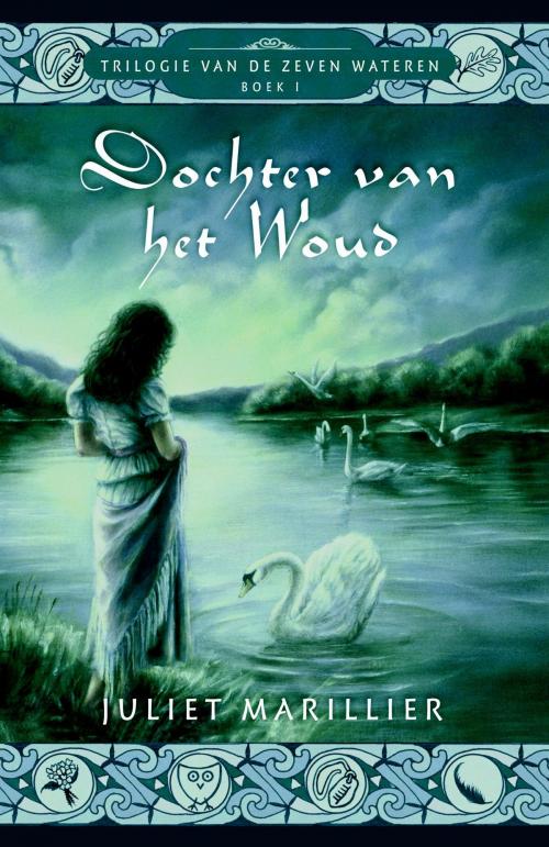 Cover of the book Dochter van het woud by Juliet Marillier, Luitingh-Sijthoff B.V., Uitgeverij