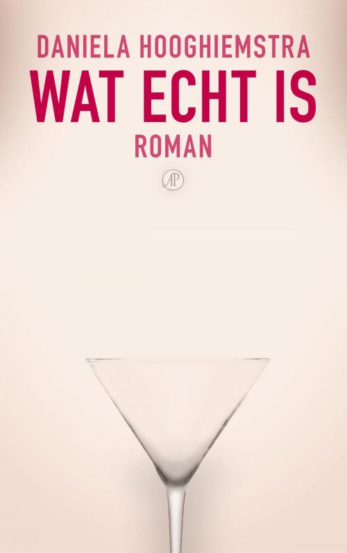 Cover of the book Wat echt is by Daniela Hooghiemstra, Singel Uitgeverijen