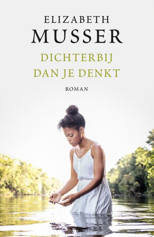 Cover of the book Dichterbij dan je denkt by Elizabeth Musser, VBK Media