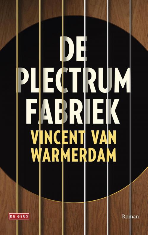 Cover of the book De plectrumfabriek by Vincent van Warmerdam, Singel Uitgeverijen