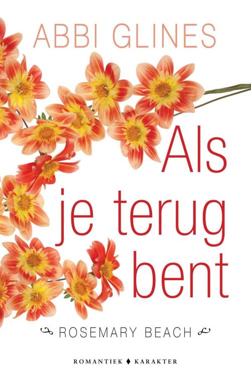 Cover of the book Als je terug bent by Abbi Glines, Karakter Uitgevers BV