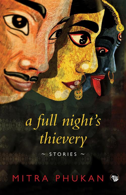 Cover of the book A Full Night's Thievery by Mitra Phukan, Speaking Tiger Publishing Pvt Ltd