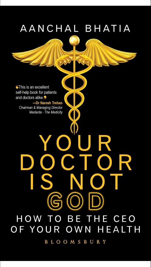Cover of the book Your Doctor Is Not God by Ms Aanchal Bhatia, Bloomsbury Publishing