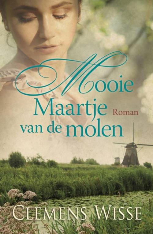 Cover of the book Mooie Maartje van de molen by Clemens Wisse, VBK Media