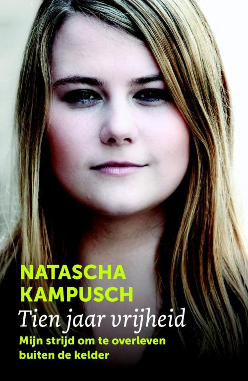 Cover of the book Tien jaar vrijheid by Natascha Kampusch, Meulenhoff Boekerij B.V.