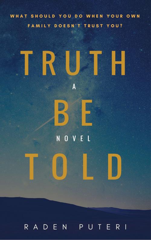 Cover of the book TRUTH BE TOLD by Raden Puteri, Al Dente Books