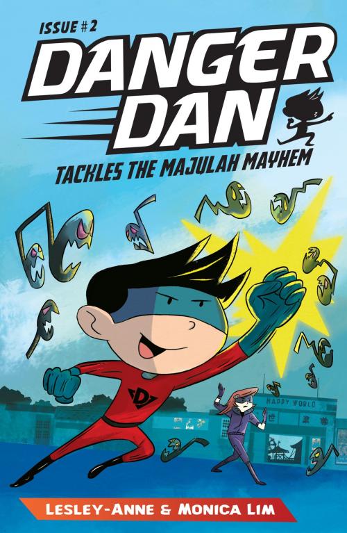 Cover of the book Danger Dan Tackles the Majulah Mayhem by Lesley-Anne, Monica Lim, Epigram Books