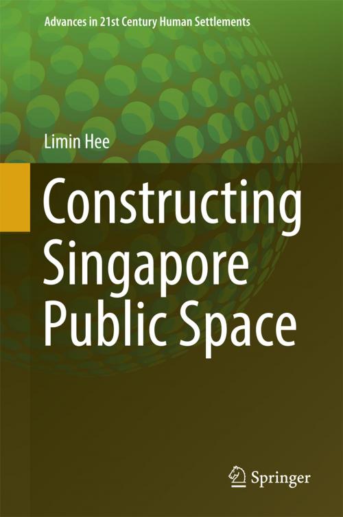 Cover of the book Constructing Singapore Public Space by Limin Hee, Springer Singapore
