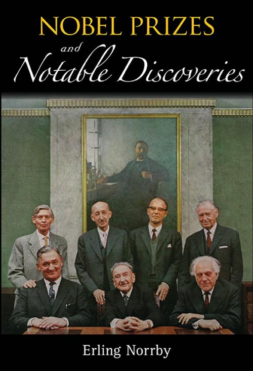 Cover of the book Nobel Prizes and Notable Discoveries by Erling Norrby, World Scientific Publishing Company