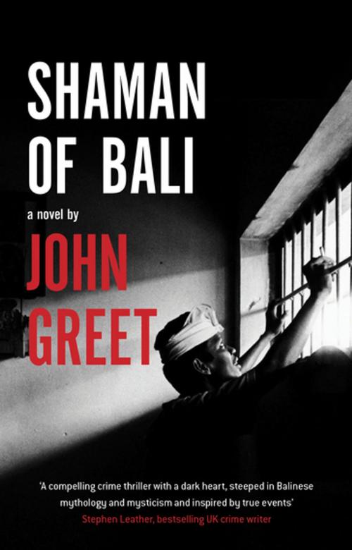 Cover of the book Shaman of Bali by John Greet, Monsoon Books Pte. Ltd.