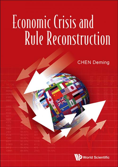Cover of the book Economic Crisis and Rule Reconstruction by Deming Chen, World Scientific Publishing Company