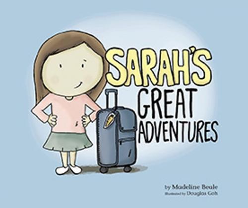 Cover of the book Sarah's Great Adventures by Madeline Beale, Marshall Cavendish International