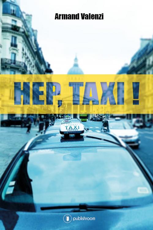 Cover of the book Hep, taxi ! by Armand Valenzi, Publishroom