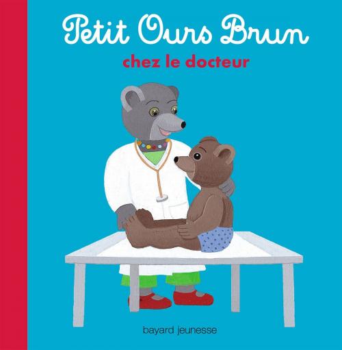 Cover of the book Petit Ours Brun chez le docteur by Marie Aubinais, Bayard Jeunesse