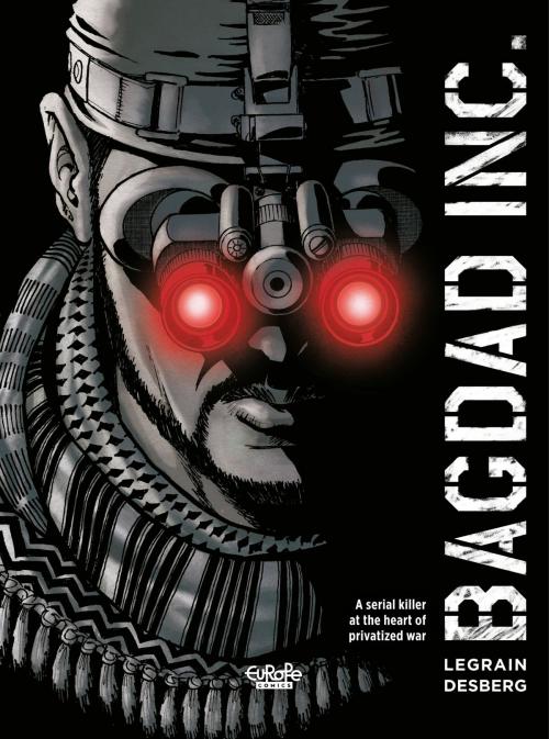 Cover of the book Bagdad Inc. by Thomas Legrain, Stephen Desberg, Europe Comics