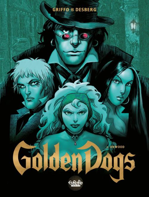 Cover of the book Golden Dogs - Tome 2 - 2. Orwood by Griffo, Stephen Desberg, EUROPE COMICS