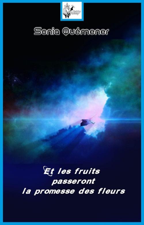 Cover of the book Et les fruits passeront la promesse des fleurs by Sonia Quémener, Nutty Sheep
