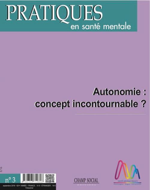 Cover of the book PSM 3-2016. Autonomie : concept incontournable ? by Collectif, Champ social Editions