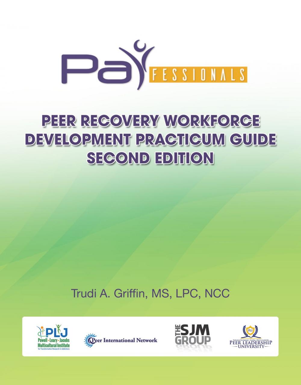 Big bigCover of PARfessionals' Peer Recovery Workforce Development Practicum Guide