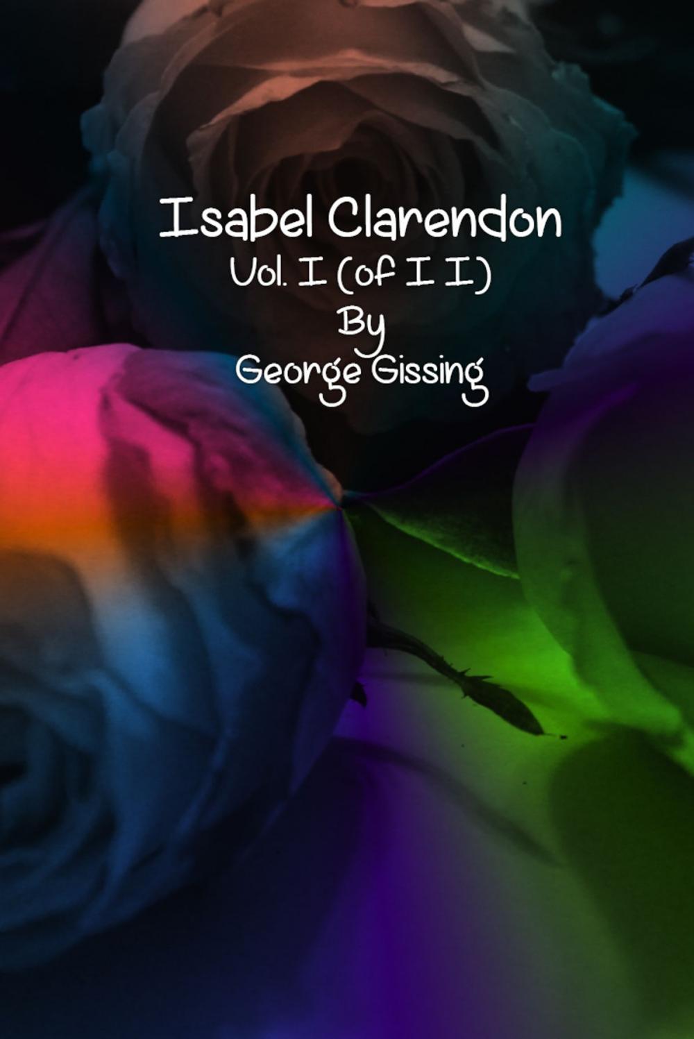 Big bigCover of Isabel Clarendon: Vol. I (of II)
